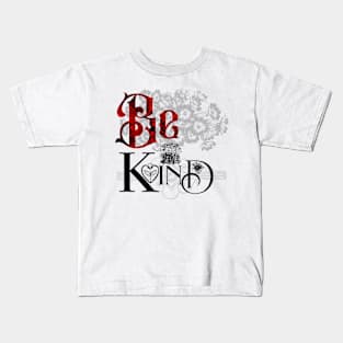 Be Kind to One Another Kids T-Shirt